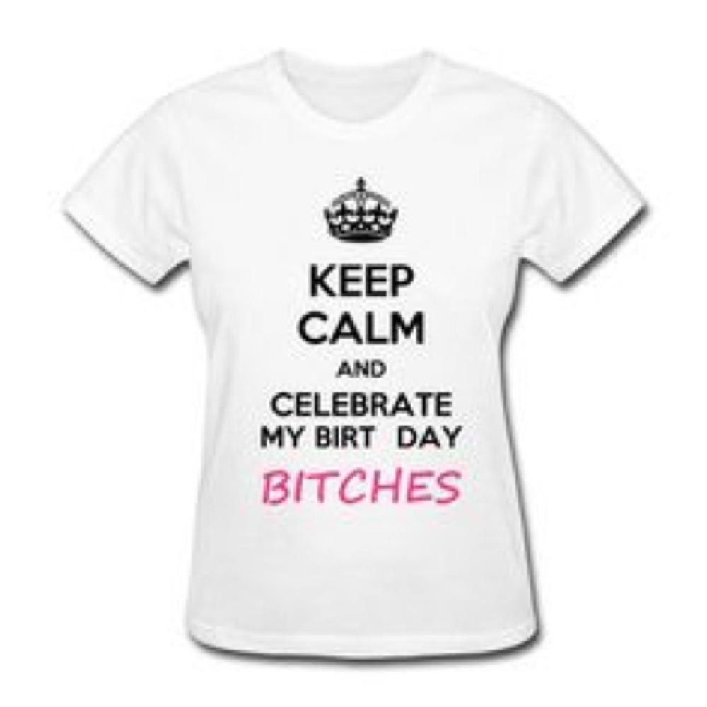 “Keep calm” birthday shirt